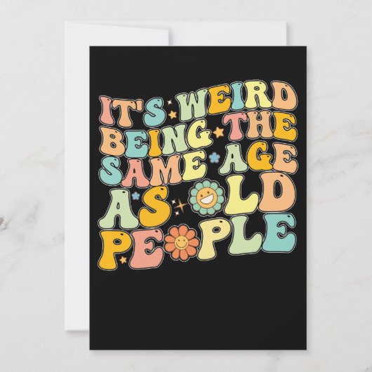 Groovy Es ist komisch, das gleiche Alter wie alte  Einladung (Vorderseite)