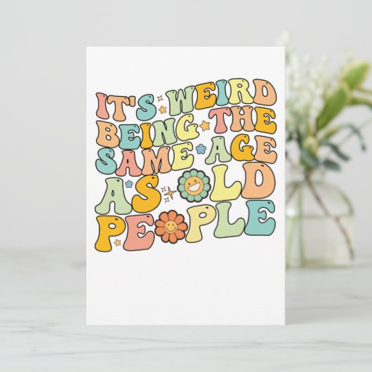Groovy Es ist komisch, das gleiche Alter wie alte  Einladung (Stehend Vorderseite)
