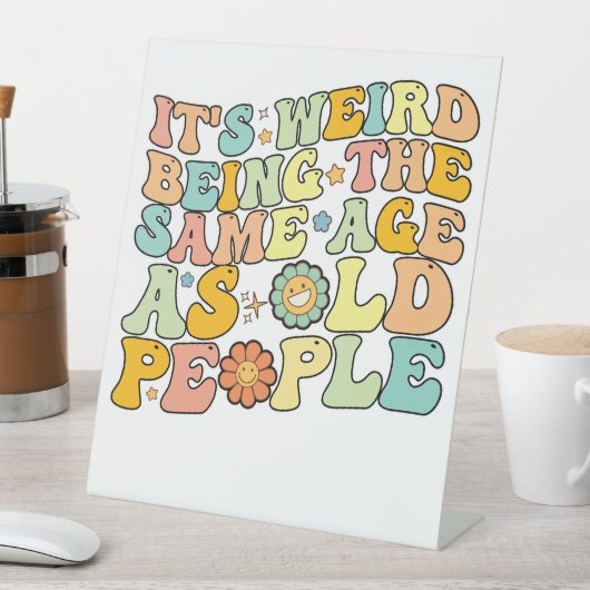 Groovy Es ist komisch, das gleiche Alter wie alte  Sockelschild (In Situ)