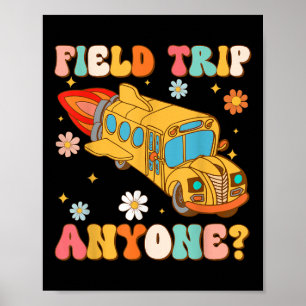 Groovy Field Trip Jedermann Schulbusfahrer gelb Poster