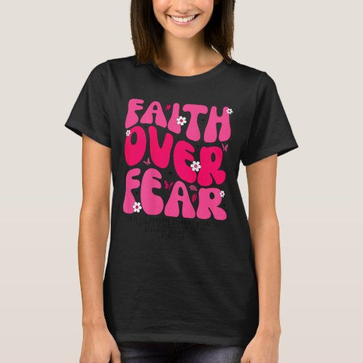 Groovy Floral Faith Over Fear Religious God Christ T-Shirt (Vorderseite)
