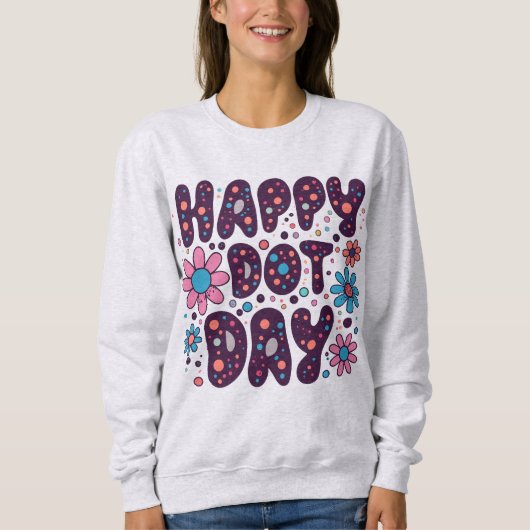 Groovy Floral Happy Dot Day Sweatshirt (Vorderseite)