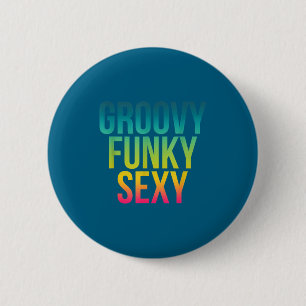 Groovy Funky Y - Lustig Coole Hipe-Zitat Button