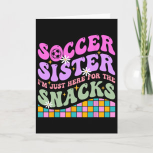 Groovy Fußball Schwester Ich bin nur wegen der Sna Karte