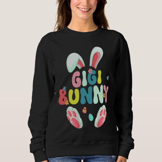 Groovy Gigi Bunny Happy Easter Mother's Day 2023 Sweatshirt (Vorderseite)