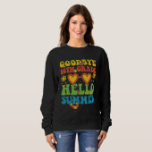 Groovy Goodbye 10th Grade Hello Summer Last Day Of Sweatshirt (Vorne ganz)