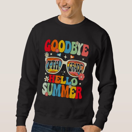 Groovy Goodbye 7th Grade Graduation Hello Summer K Sweatshirt (Vorderseite)