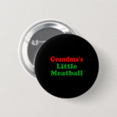Groovy Grandmas Little Meatball Funny Italian Fami Button (Vorne & Hinten)