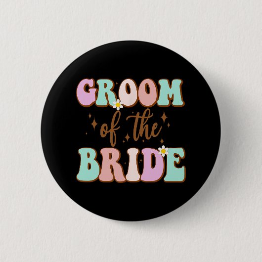 Groovy Groom der Polterabend Mama von Bride Button (Vorderseite)