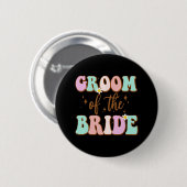 Groovy Groom der Polterabend Mama von Bride Button (Vorne & Hinten)