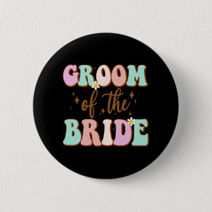 Groovy Groom der Polterabend Mama von Bride Button