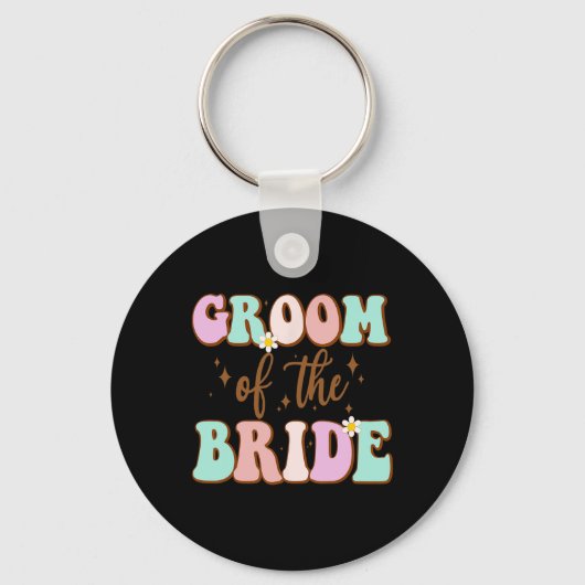 Groovy Groom der Polterabend Mama von Bride Schlüsselanhänger (Vorderseite)