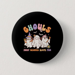Groovy Halloween Ghouls Just Wanna haben Spaß Danc Button