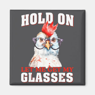 Groovy Halt Lass Mich Meinen Gles Huhn Lustig Sa Magnet