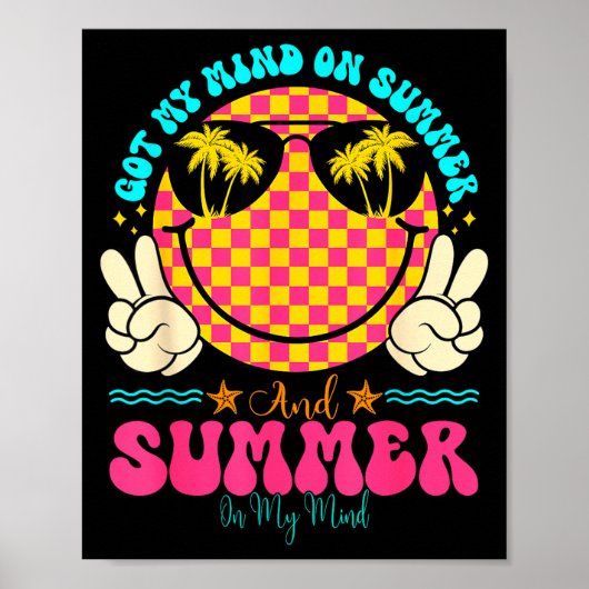 Groovy Happy Face Summer Vibes Got My Mind On Summ Poster (Vorne)
