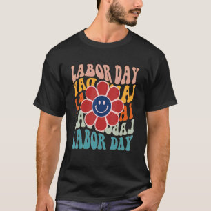 Groovy Happy Labour Day American Labour Day Smile T-Shirt