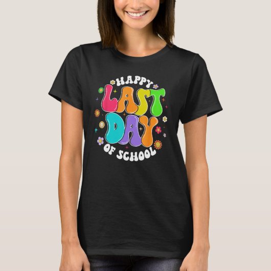 Groovy Happy Last Day of School Teacher Student Gr T-Shirt (Vorderseite)