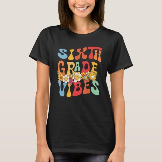 Groovy Hello 6th Grade Vibes Retro Lehrer zurück z T-Shirt (Vorderseite)
