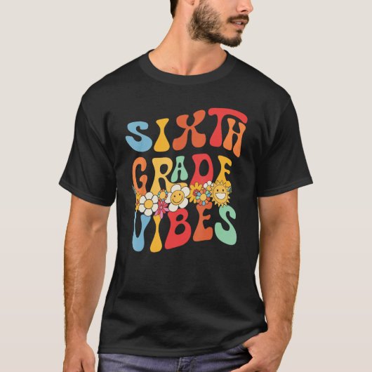 Groovy Hello 6th Grade Vibes Retro Lehrer zurück z T-Shirt (Vorderseite)