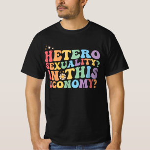Groovy Hetero Heterosexualität In dieser Wirtschaf T-Shirt