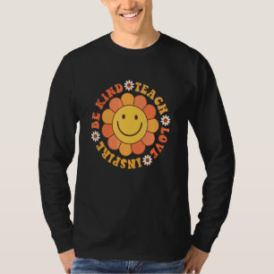 Groovy Hippy Lehrer Sei Freundlich Lehre Liebe Ins T-Shirt