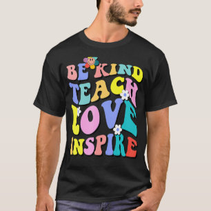 Groovy Hippy Teacher Seien nette Liebe Inspirier E T-Shirt