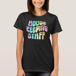 Groovy HOUSEKEEPING PERF Reinigungskraft House Hau T-Shirt