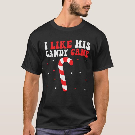 Groovy I Like His Candy Cane Christmas Matching Co T-Shirt (Vorderseite)