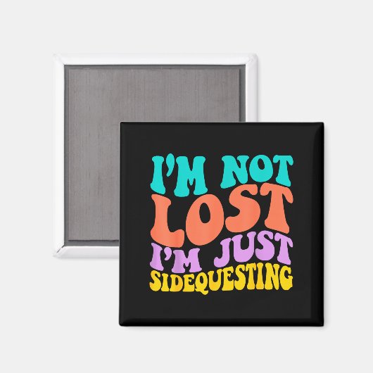 Groovy I’m Not Lost, I’m Just Sidequesting – Funny Magnet (Vorderseite/Rückseite)