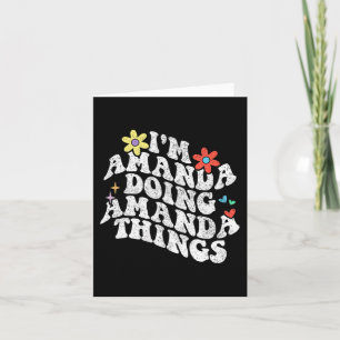 Groovy Ich bin Amanda und mache Amanda-Sachen Lust Karte