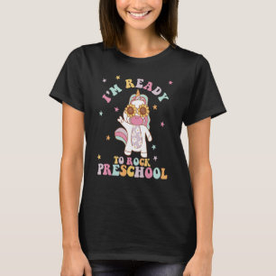 Groovy Ich bin bereit, Vorschule Einhorn zurück zu T-Shirt