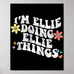 Groovy ich bin Ellie und mache Ellie Dinge Lustig  Poster