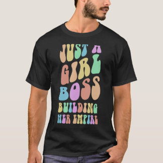 Groovy Ich bin nur ein MÄDCHEN BOSS GEBÄUDE IHR EM T-Shirt