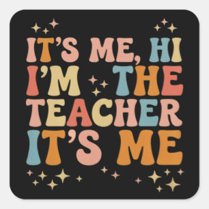 Groovy Ich Bin's Hi Ich Bin Der Lehrer Es Ist Mich Quadratischer Aufkleber
