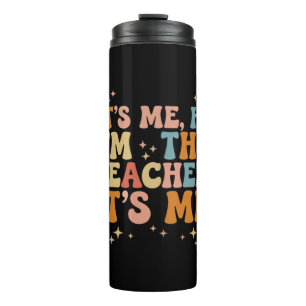 Groovy Ich Bin's Hi Ich Bin Der Lehrer Es Ist Mich Thermosbecher