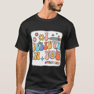 Groovy Ich glaube an dich Testlehrer T-Shirt