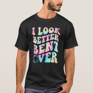 Groovy ich sehe besser gebückt aus Pfirsich Arsch  T-Shirt