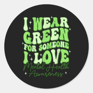 Groovy Ich trage grünes Shirt für Mental Health Aw Runder Aufkleber
