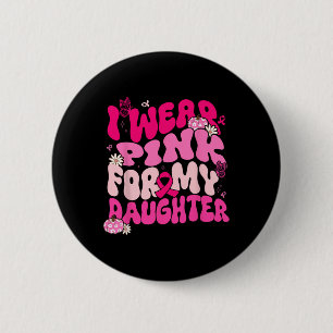 Groovy ich trage Rosa für meinen Nachwuchs Brustkr Button