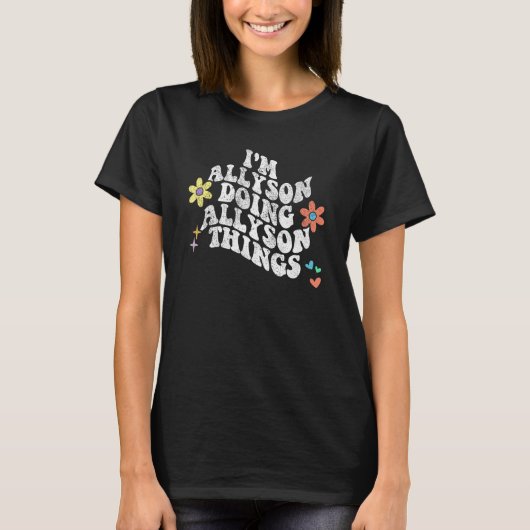 Groovy Im ALLYSON Doing ALLYSON Things  Mother s D T-Shirt (Vorderseite)