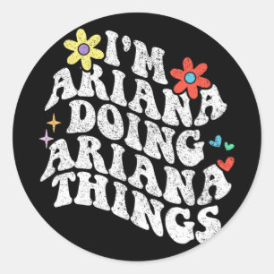 Groovy Im Ariana Doing Ariana Things Funny Mthers Runder Aufkleber