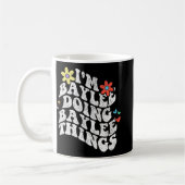 Groovy Im Baylee Doing Baylee Things Funny Mothers Kaffeetasse (Links)