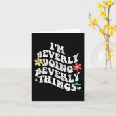 Groovy Im Beverly Doing Beverly Things Funny Mothe Karte (Gelbe Blume)