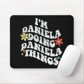Groovy Im Daniela Doing Daniela Things Funny Mothe Mousepad (Mit Mouse)