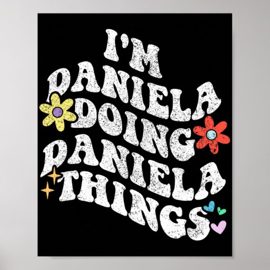 Groovy Im Daniela Doing Daniela Things Funny Mothe Poster (Vorne)