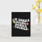 Groovy Im Donna Doing Donna Things Funny Mother Karte (Gelbe Blume)