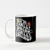 Groovy Im Finley Doing Finley Things Funny Mthers Kaffeetasse (Links)