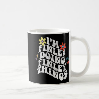 Groovy Im Finley Doing Finley Things Funny Mthers Kaffeetasse