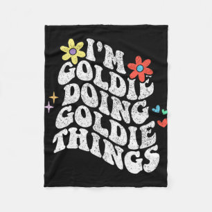 Groovy Im Goldie Doing Goldie Things Funny Mthers Fleecedecke