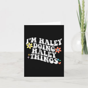 Groovy Im Haley Doing Haley Things Funny Mother Karte